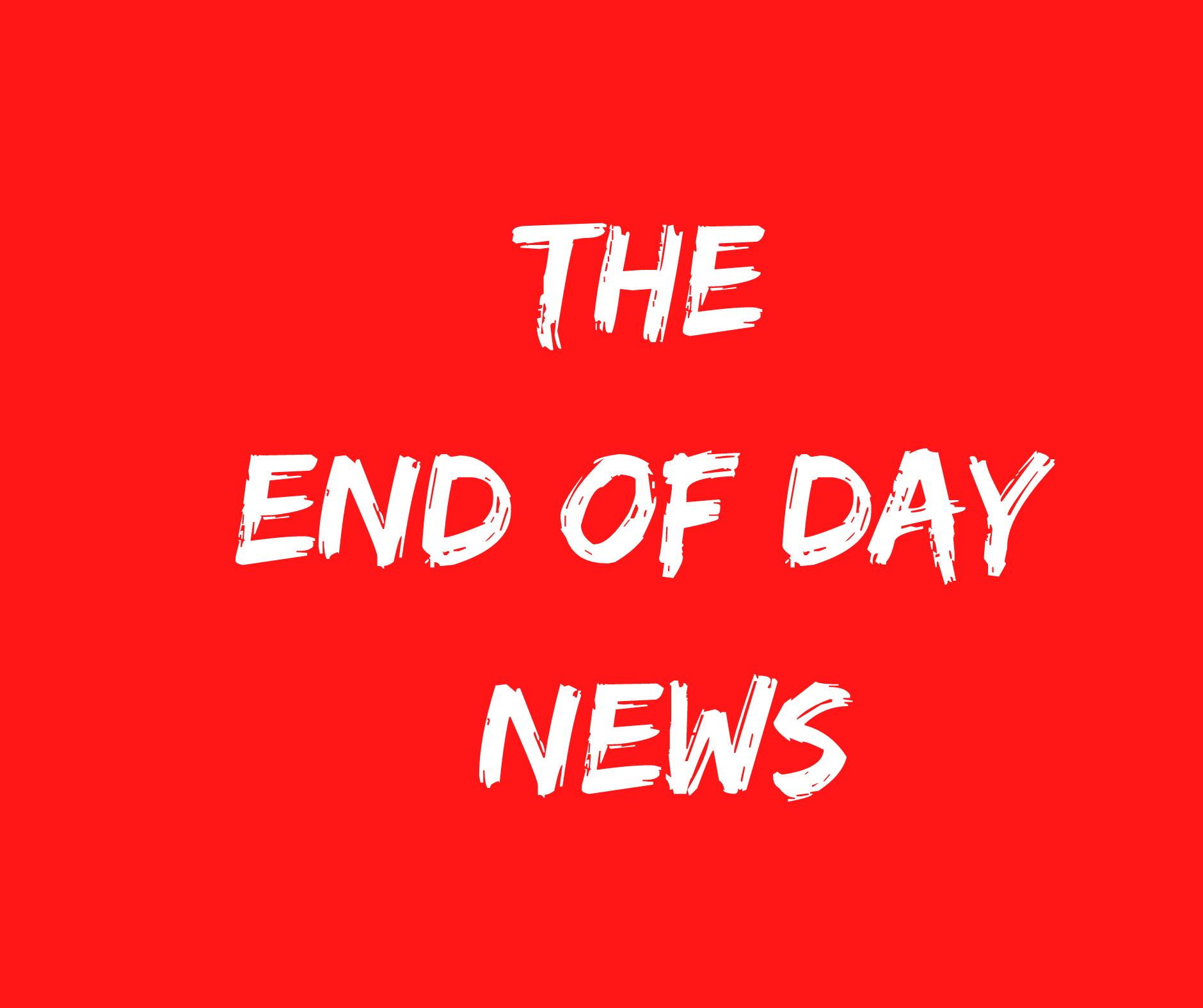 The End of Day News